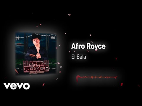 El Bala - Afro Royce (Audio)