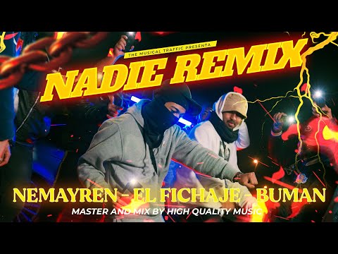 Nemayren ❌ El Fichaje ❌ Buman - NADIE REMIX (Official Video)