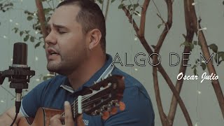 Algo De Mi - Conjunto Primavera (Cover Oscar Julio)