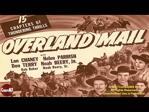 Overland Mail (1941) | Complete Serial - All 15 Chapters | Lon Chaney