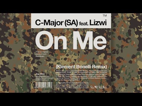C-Major (SA) feat Lizwi - On Me Klement Bonelli Remix