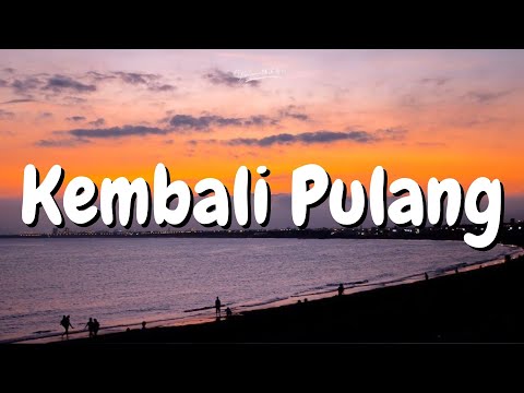 Suara Kayu Feat. Feby Putri - Kembali Pulang (Lirik)