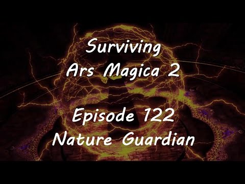 Surviving Ars Magica - Episode 122 - Nature Guardian
