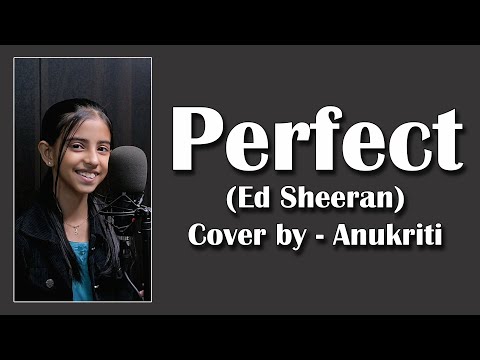 Perfect | Cover by - Anukriti #anukriti #coversong #perfect #edsheeran