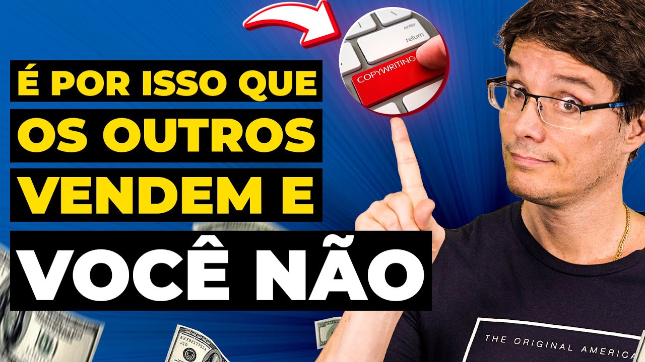 SE VOCÊ NÃO SOUBER O QUE É ISSO HOJE, VOCÊ NÃO GANHA DINHEIRO [aprenda copywriting]