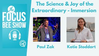 The Science & Joy of the Extraordinary - Immersion with Paul Zak