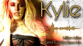 Kylie - Million Miles ( Storm&#39;s Full On Disco Extended Remix )