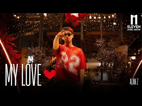 My Love ❤️  - Alan Z (Visualizer) @elevenmusicgroupco