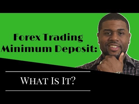 Forex trading minimum deposit