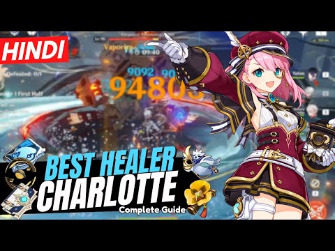 [Hindi] BEST HEALER CHARLOTTE GUIDE! Charlotte Build - Artifacts, Weapons & Teams | Genshin Impact
