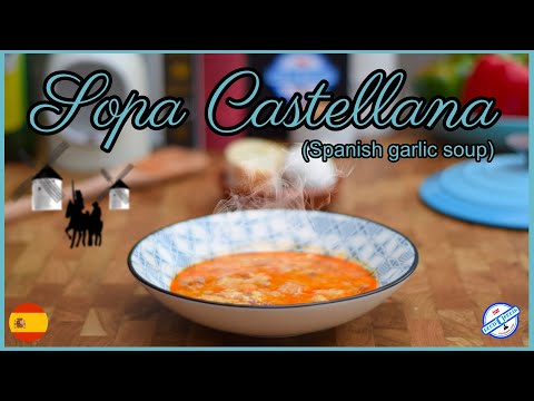 Sopa Castellana - Spanish Garlic Soup