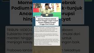Detik-detik Prabowo Gebrak Podium hingga Tunjuk tunjuk, Ingatkan Pejabat Tak Korupsi & Akali Rakyat
