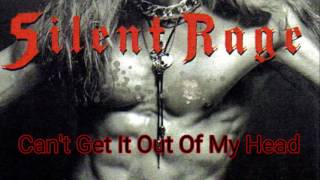 Silent Rage - Can't Get It Out Of My Head