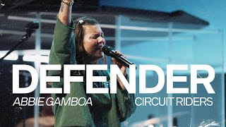 Defender | Abbie Gamboa &amp; Circuit Riders 