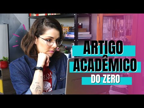 Como escrever artigo acadêmico - processo de elaboração e escrita + DICAS