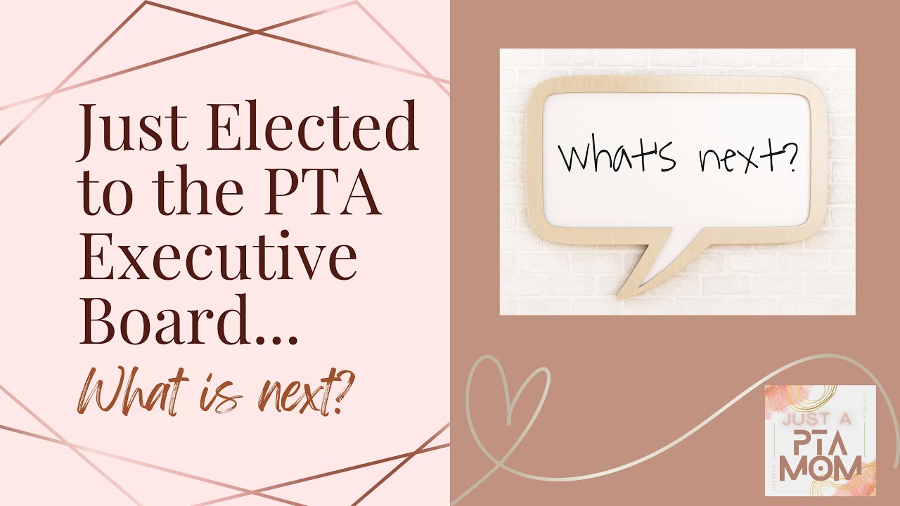 Just Elected to the PTA Executive Board, What's Next?