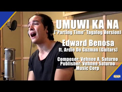 Edward Benosa - Umuwi Ka Na ("Parting Time" Tagalog Version) Official Lyric Video