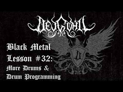Black Metal Lesson #32 - More Drums & Drum Programming
