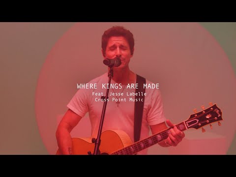 Where Kings Are Made Music Video by Cross Point Music
