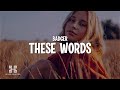 Badger - These Words (Badger Remix) Lyrics