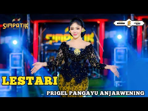 LESTARI - PRIGEL PANGAYU ANJARWENING - SIMPATIK MUSIC