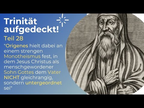 TRINITÄT AUFGEDECKT! Teil 28 - "Der Sohn Gottes ist dem Vater untergeordnet"
