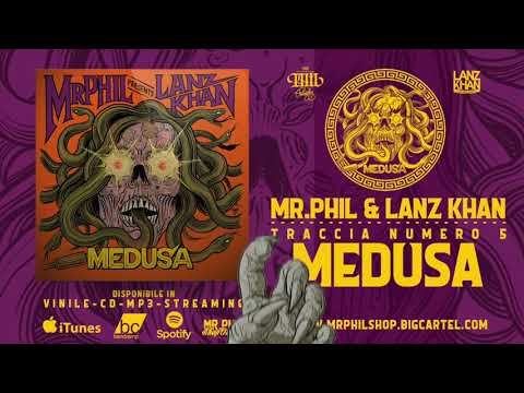 05. MR.PHIL & LANZ KHAN - MEDUSA (PROD. MR.PHIL)