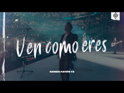 Generación 12 Ft. Fernando Ramos, Josue Suarez - Ven Como Eres (VIDEO OFICIAL)