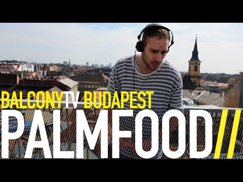 PALMFOOD - WIMBO, LAST NIGHT, RISING SUN (BalconyTV)