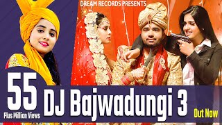 DJ Bajwadungi 3 | Renuka Panwar | Pranjal Dahiya | Naveen Naru | Mukesh Jaji |New Haryanvi Song 2020
