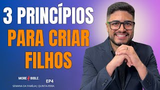 Criando filhos segundo a Bíblia | Sementes da Manhã