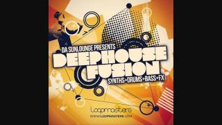 Video thumbnail for Da Sunlounge Presents Deep House Fusion - Loopmasters Sample Download by RemixSample