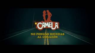 Camela - No pongas riendas al corazón (Lyric Oficial)