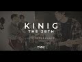 Kinig - the 28th | Live Performance