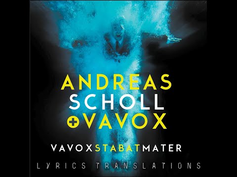 Andreas Scholl / Vavox Stabat Mater / Lyrics Translations