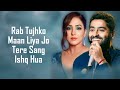 Tere Sang Ishq Hua LYRICS Arijit Singh Neeti Mohan Yodha Sidharth Malhotra Rashi Khanna