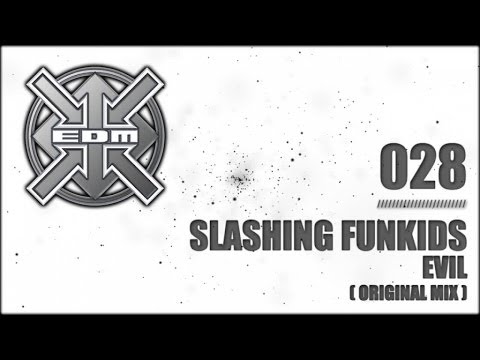 Slashing Funkids - Evil (Original Mix)