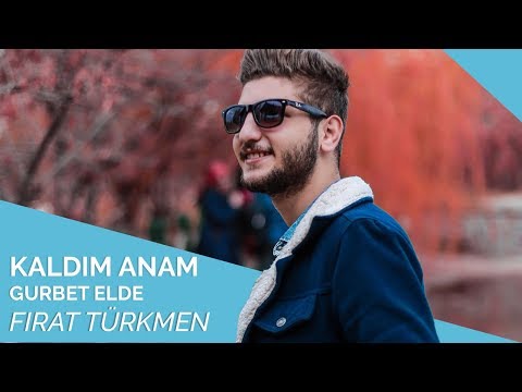 Fırat Türkmen - Kaldım Anam Gurbet Elde