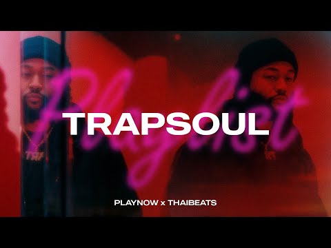 Smooth TRAPSOUL Mix | Bryson Tiller, SZA, PARTYNEXTDOOR, Ella Mai | R&B Mix