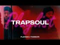 Smooth TRAPSOUL Mix Bryson Tiller SZA PARTYNEXTDOOR Ella Mai R B Mix