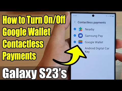 Galaxy S23's: How to Turn On/Off Google Wallet Contactless Payments