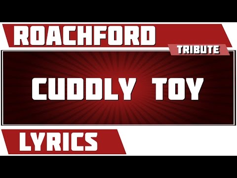 download lagu mp3 mp4 Cuddly Toy Roachford Lyrics, download lagu Cuddly Toy Roachford Lyrics gratis, unduh video klip Download Cuddly Toy Roachford Lyrics Mp3 dan Mp4 320kbps Gratis