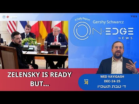 Zelensky Is Ready! But.... | On Edge | Gershy Schwarcz