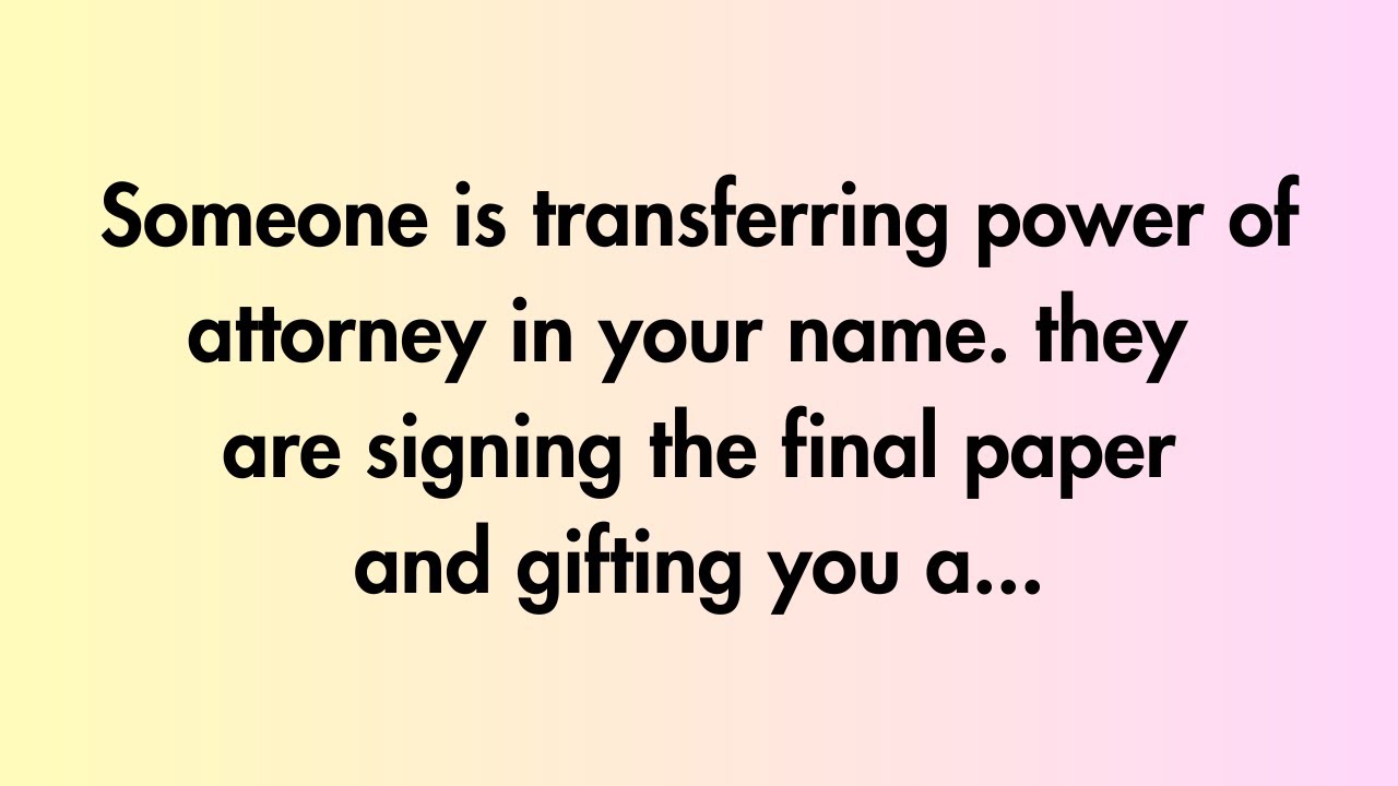 Angels say | Someone is transferring power of attorney in your name. they are... | Angel Message