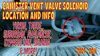 🚗 EVAP Vapor Canister Vent Valve | Chevy Tahoe, Suburban, Avalanche. GMC Yukon.  |  Location & Info