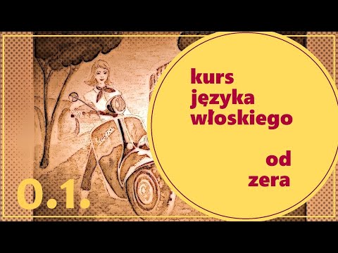 Lekcja 1. Kurs włoskiego od zera - część 0.1. - Wprowadzenie