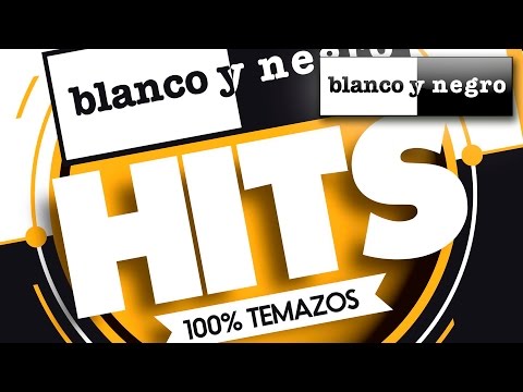 Blanco y Negro Hits - 100% Temazos (Official Medley)