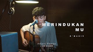 Download lagu MERINDUKANMU - D'MASIV | Adlani Rambe (Live Cover) mp3 Download lagu MERINDUKANMU - D'MASIV | Adlani Rambe (Live Cover) mp3