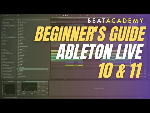 Ableton Live 10 Beginners Tutorial | Beat Academy