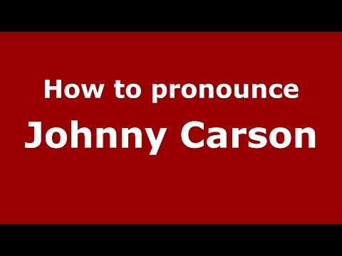 How to pronounce Johnny Carson (American English/US)  - PronounceNames.com